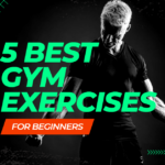 5 Must-Try Exercises for New Gym-Goers: A Beginner's Guide to Building Strength and Fitness